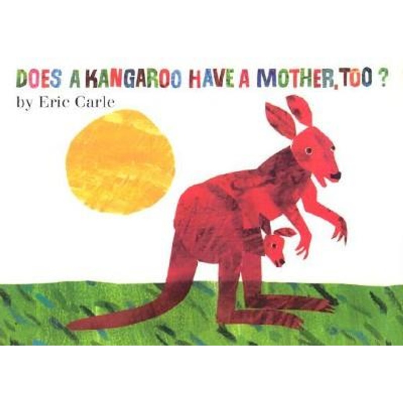 Harper Collins Does a Kangaroo Have a Mother, Too?
