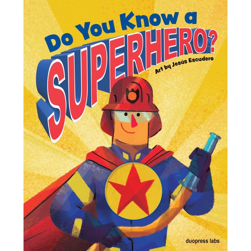 Workman Publishing Do You Know A Superhero?