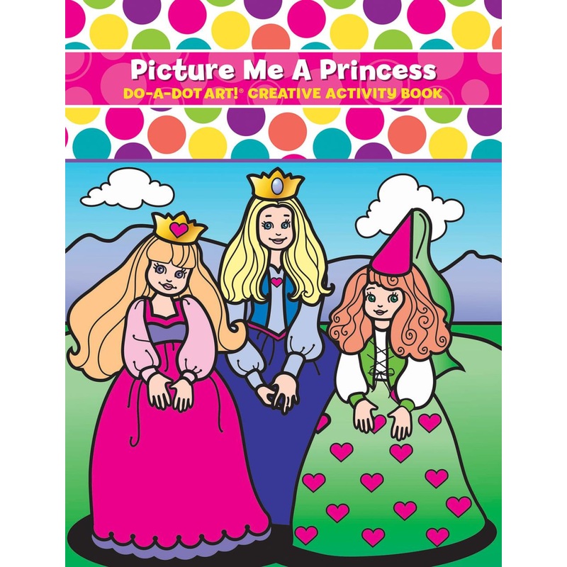 Do A Dot Picture Me A Princess Dot Art Activity Book