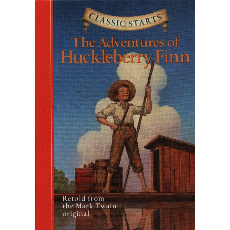 Sterling Publishing Classic Starts: The Adventures of Huckleberry Finn