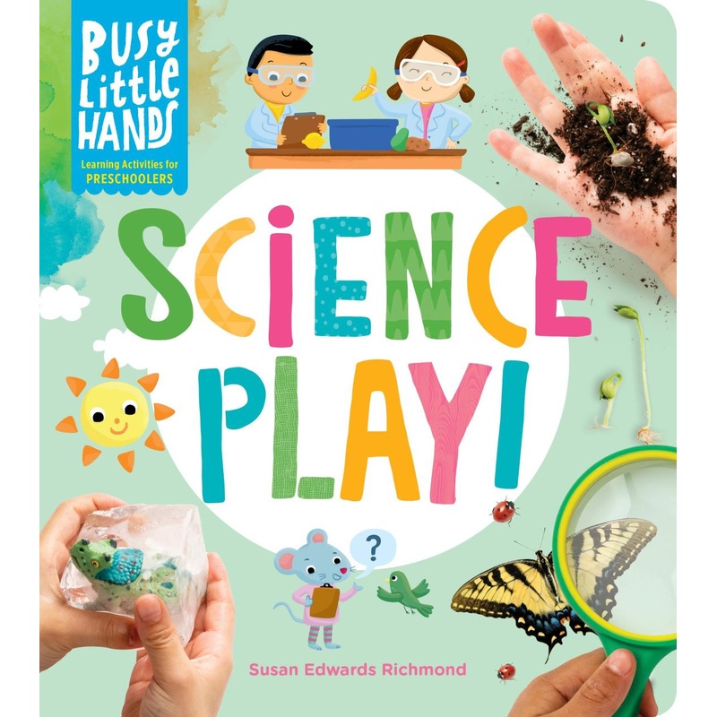 Workman Publishing Busy Little Hands: Science Play!