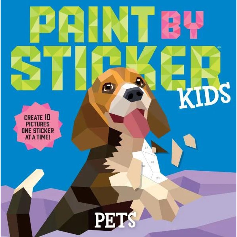 Workman Publishing Paint By Sticker Kids: Pets