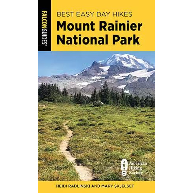 National Book Network Mt. Rainier: Best Easy Day Hikes