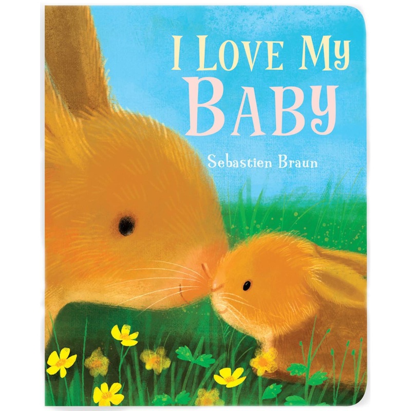 Sterling Publishing I Love My Baby