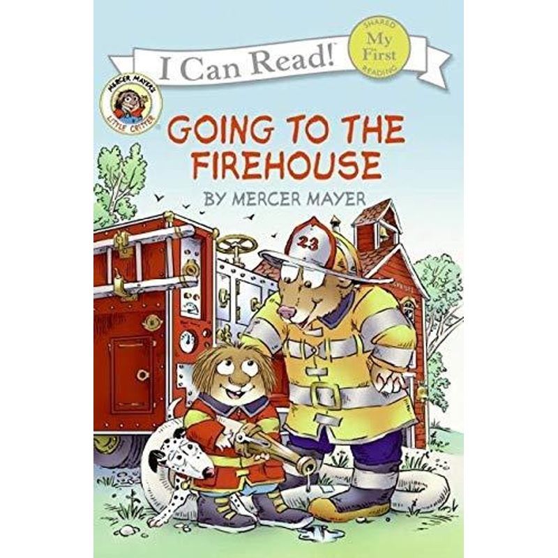 Harper Collins Little Critter: Going to the Firehouse