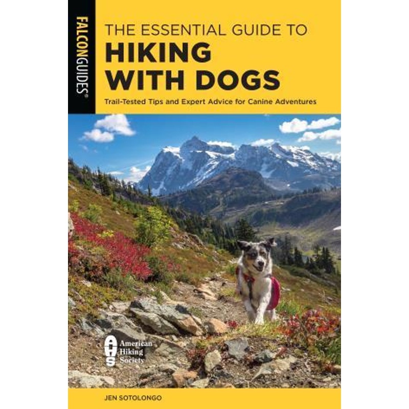 National Book Network Essential Guide To Hiking With Dogs