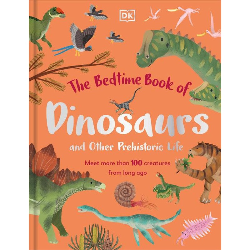 Penguin The Bedtime Book of Dinosaurs and Other Prehistoric Life