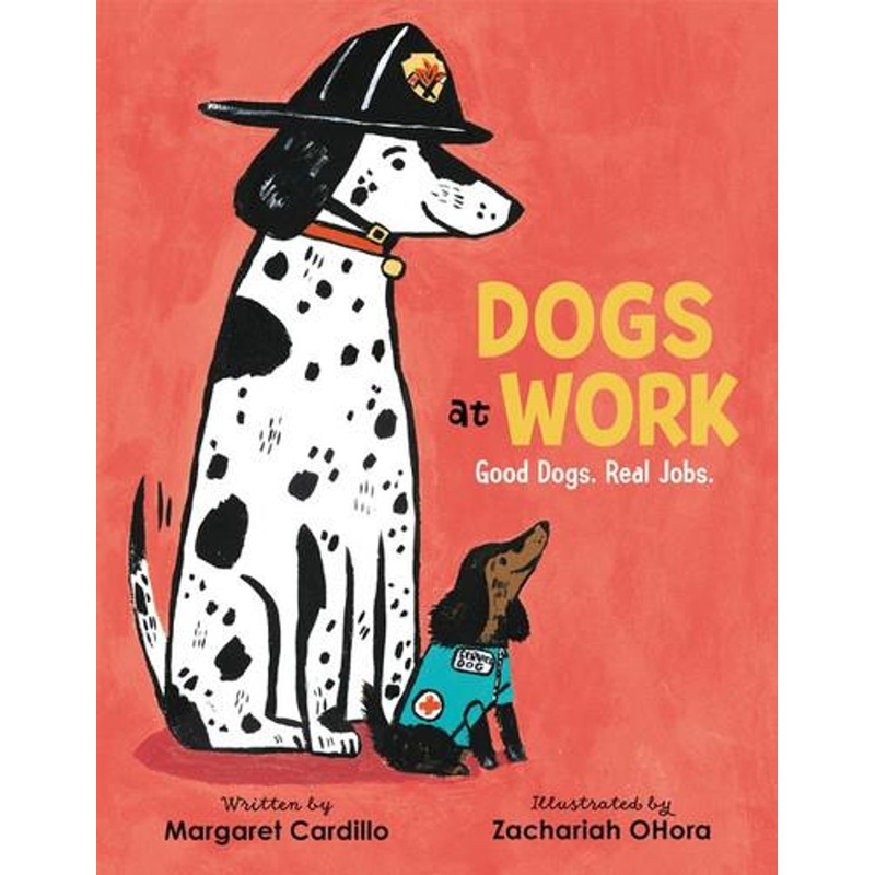 Harper Collins Dogs at Work: Good Dogs. Real Jobs.